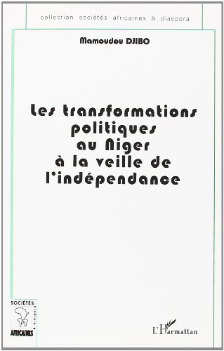 Les transformations politiques au Niger à la veille de l'indépendance