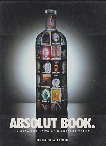Absolut book : la saga publicitaire d'Absolut Vodka