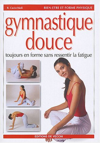 Gymnastique douce : toujours en forme sans ressentir la fatigue