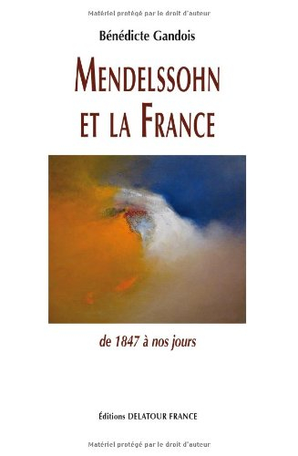 Mendelssohn et la France : de 1847 à nos jours