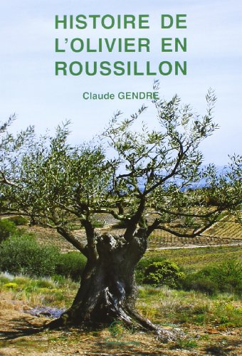 Histoire de l'olivier en Roussillon