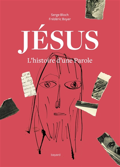 Jésus : l'histoire d'une parole