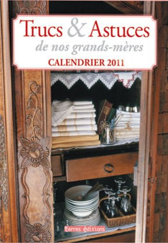 Trucs & astuces de nos grands-mères : calendrier 2011
