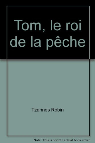 Tom, le roi de la pêche
