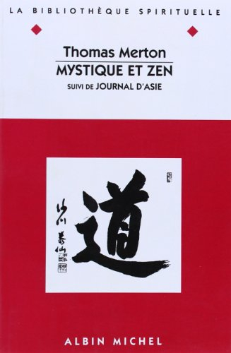 Mystique et zen. Journal d'Asie