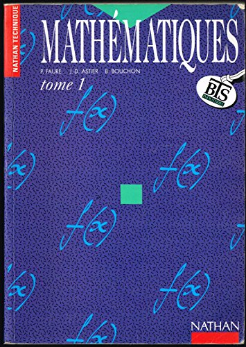 Mathématiques : BTS industriel. Vol. 1. Analyse