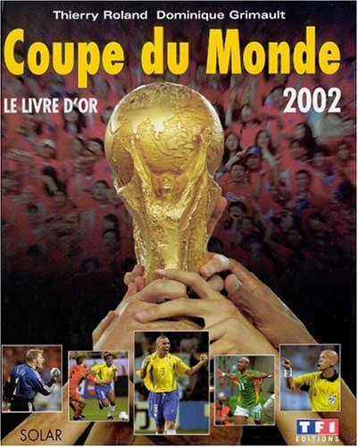 Coupe du monde 2002 : le livre d'or