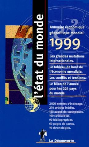 L'état du monde 1999 : annuaire économique et géopolitique mondial