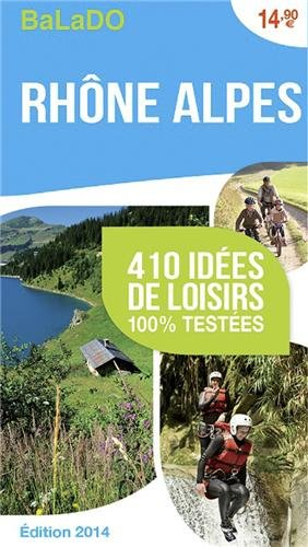 Rhône-Alpes : 410 idées de loisirs 100 % testées