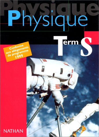 Physique terminale S : livre de l'élève