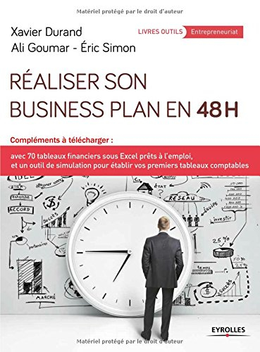 Réaliser son business plan en 48 h : CD-ROM avec 70 tableaux financiers sous Excel prêts à l'emploi,
