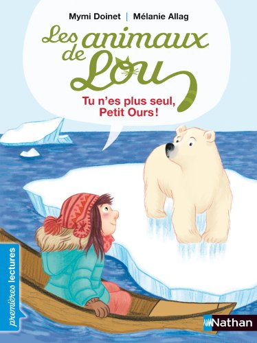 Les animaux de Lou. Tu n'es plus seul, petit ours !