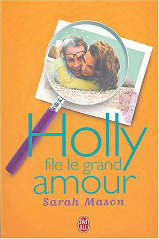 Holly file le grand amour