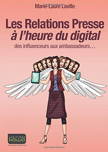 Les relations presse à l'heure du digital : des influenceurs aux ambassadeurs...