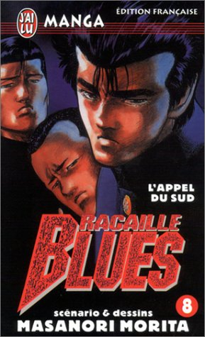 Racaille blues. Vol. 8. L'appel du Sud