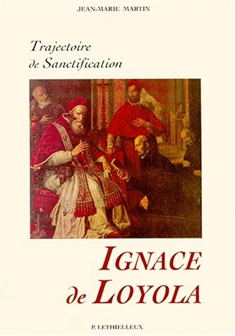 Ignace de Loyola : trajectoire de sanctification