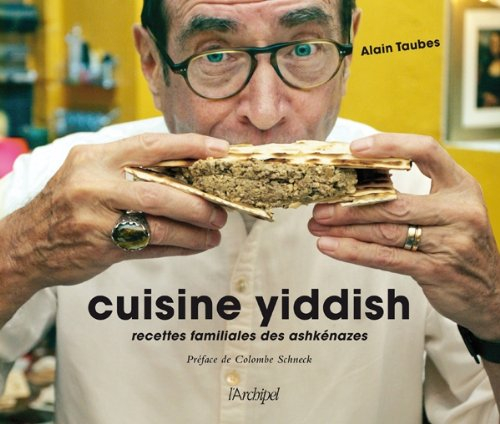 Cuisine yiddish : recettes familiales des ashkénazes