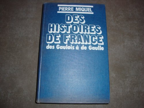Des Histoires de France : des Gaulois à de Gaulle