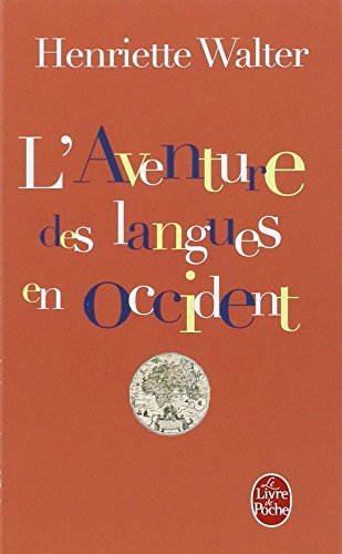 L'aventure des langues en Occident : leur origine, leur histoire, leur géographie
