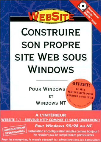 Construire son propre site Web sous Windows : pour Windows 95 et Windows NT