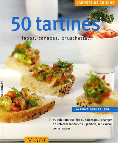 50 tartines : tapas, canapés, bruschetta...