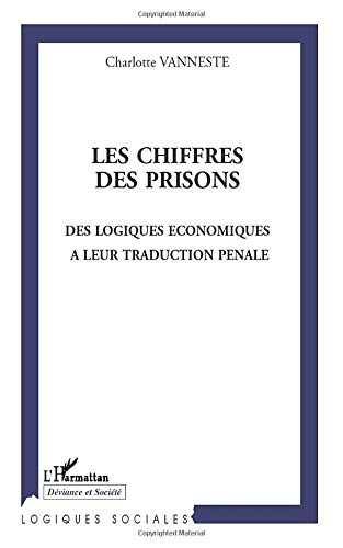 Les chiffres des prisons : des logiques économiques à leur traduction pénale