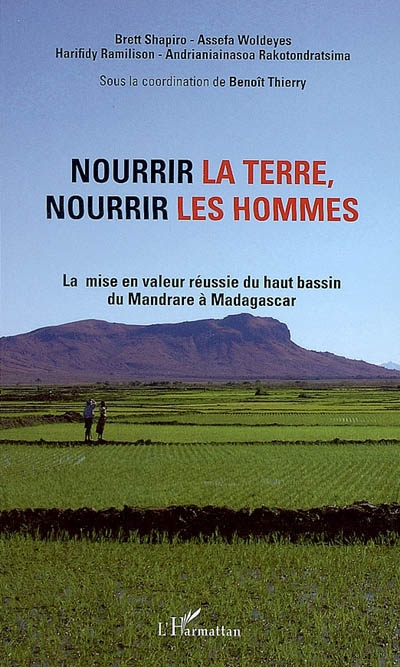 Nourrir la terre, nourrir les hommes : la mise en valeur réussie du haut bassin du Mandrare à Madaga