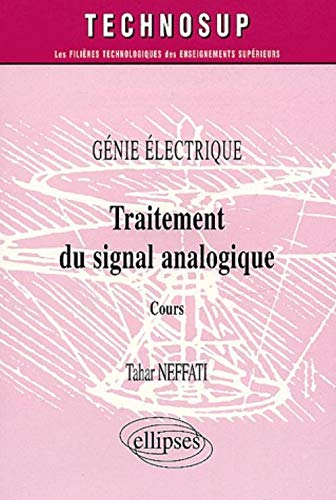 Traitement du signal analogique : génie électrique : cours