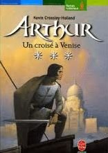 Arthur. Vol. 3. Un croisé à Venise