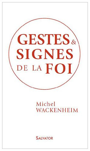 Gestes et signes de la foi