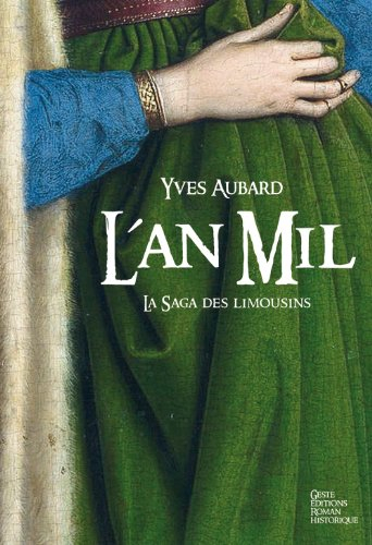 La saga des Limousins. Vol. 2. L'an mil : 999-1005
