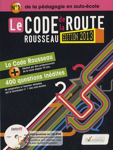 Le code Rousseau de la route : édition 2013