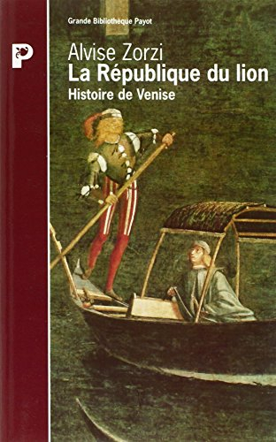 La République du lion : histoire de Venise