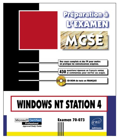 Cursus Windows NT 4.0 : le tronc commun. Vol. 2. Microsoft Windows NT Station 4 : examen 70-073