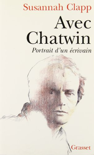 Avec Chatwin : portrait d'un écrivain