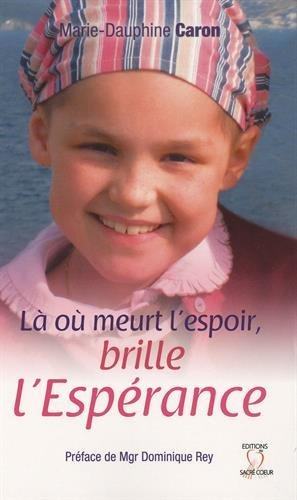 là où meurt l'espoir, brille l'espérance