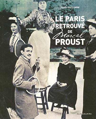 Le Paris retrouvé de Marcel Proust