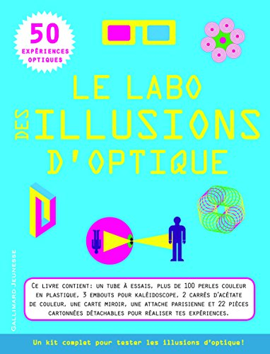 Le labo des illusions d'optique : 50 expériences optiques : un kit complet pour tester les illusions - John Birdsall