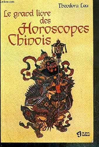Le grand livre des horoscopes chinois