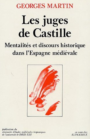Les Juges de Castille: Mentalités et discours historique dans l'Espagne médiévale