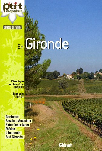 En Gironde : Bordeaux, bassin d'Arcachon, Entre-Deux-Mers, Médoc, Libournais, Sud Gironde