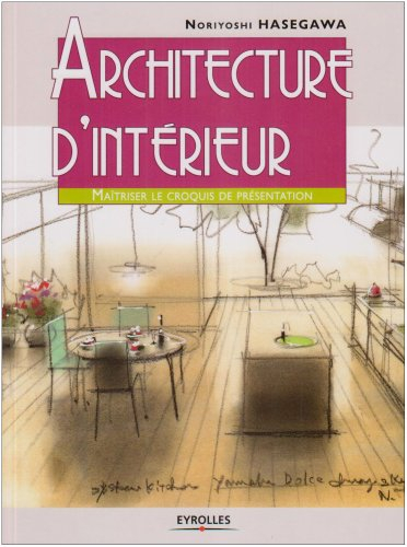 Architecture d'intérieur. Maîtriser le croquis de présentation