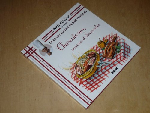 collection paul bocuse presente / la bonne cuisine de nos terroirs vol.27 / charcuteries, saucisses 