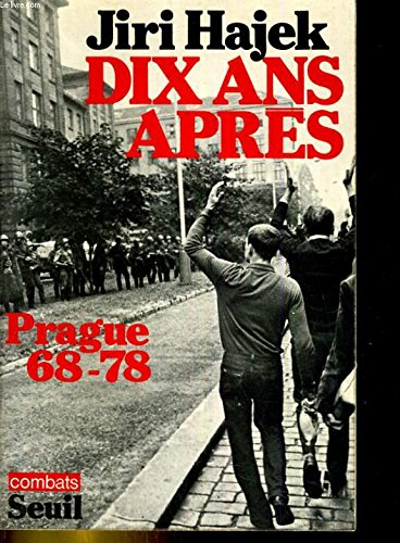 Dix ans après : Prague, 1968-1978