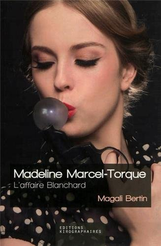 Madeline Marcel-Torque : l'affaire Blanchard