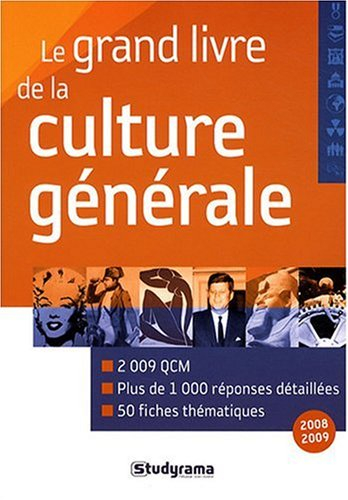 Le grand livre de la culture générale : 2008-2009