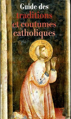 guides des traditions et coutumes catholiques