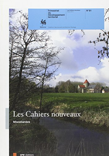Cahiers nouveaux (Les) : trimestriel du développement territorial, n° 81. Miscellanées