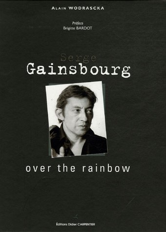 Serge Gainsbourg : over the rainbow