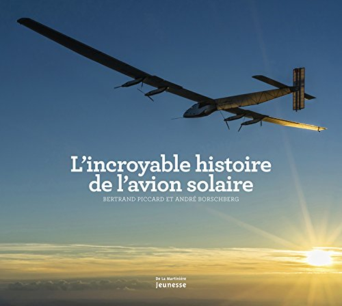 L'incroyable histoire de l'avion solaire